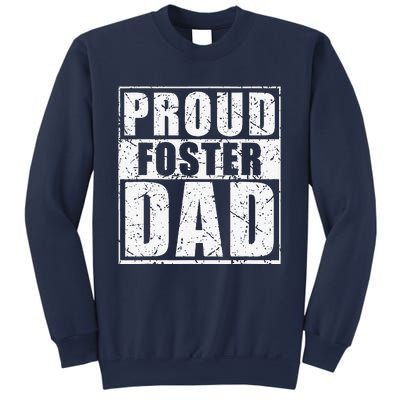 Proud Foster Dad For Dad Father Day Sweatshirt