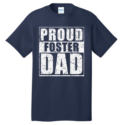 Proud Foster Dad For Dad Father Day Tall T-Shirt