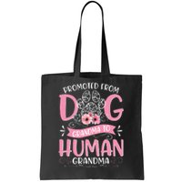 Promoted From Dog Grandma To Human Mother's Day Tote Bag