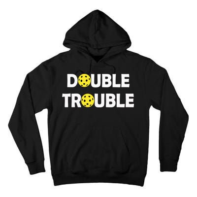 Pickleball Funny Double Trouble Team Tall Hoodie
