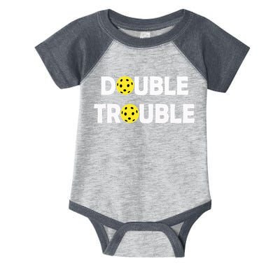 Pickleball Funny Double Trouble Team Infant Baby Jersey Bodysuit