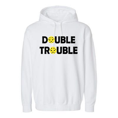 Pickleball Funny Double Trouble Team Garment-Dyed Fleece Hoodie