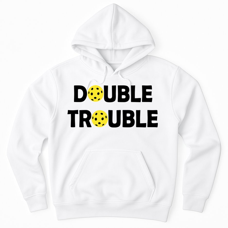 Pickleball Funny Double Trouble Team Hoodie