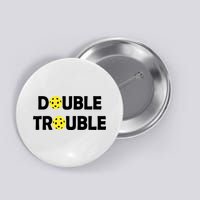 Pickleball Funny Double Trouble Team Button