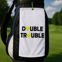 Pickleball Funny Double Trouble Team Golf Towel