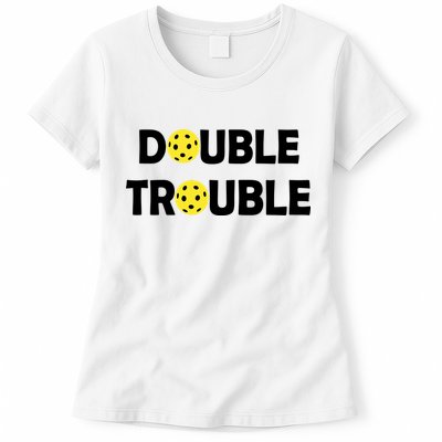 Pickleball Funny Double Trouble Team Womens T-Shirt