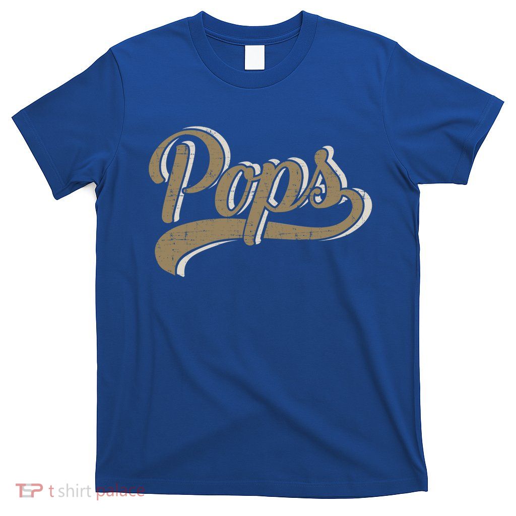 Pops For Dad And Fathers Day From Daughter Or Son Great Gift T-Shirt