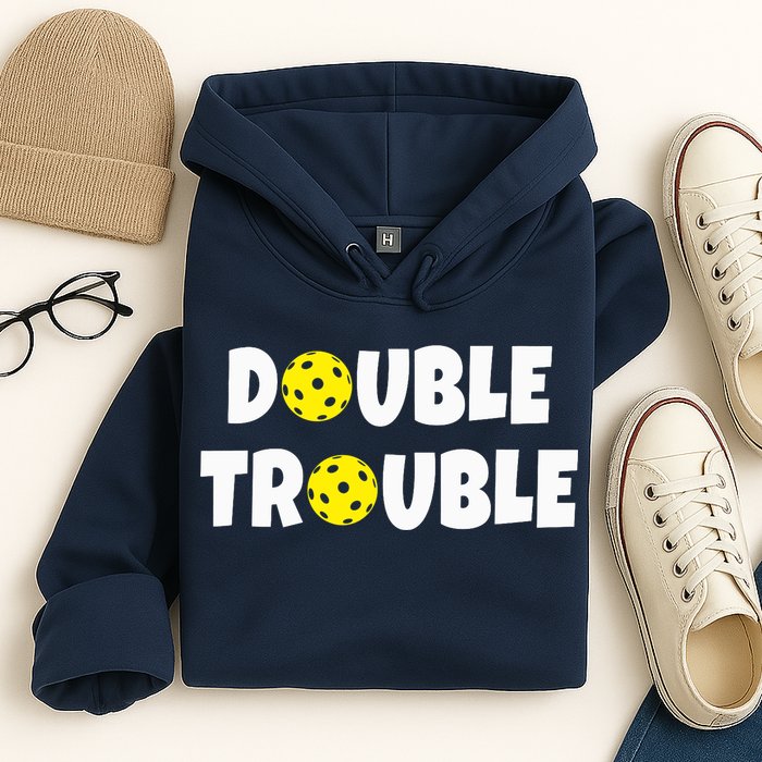 Pickleball Funny Double Trouble Team Hoodie