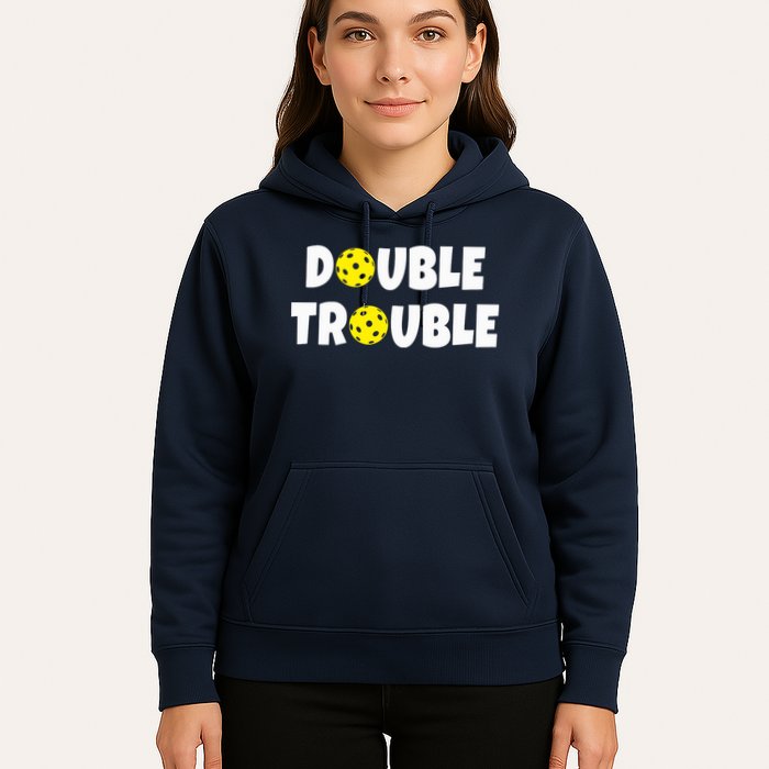 Pickleball Funny Double Trouble Team Hoodie