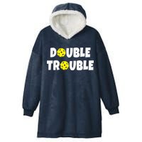 Pickleball Funny Double Trouble Team Hooded Wearable Blanket