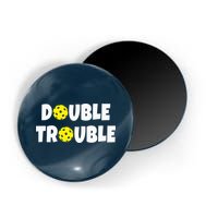 Pickleball Funny Double Trouble Team Magnet