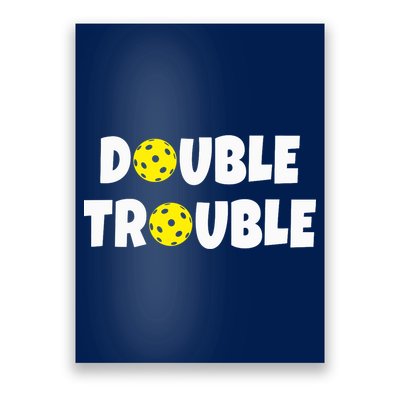 Pickleball Funny Double Trouble Team Poster