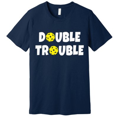 Pickleball Funny Double Trouble Team Premium T-Shirt