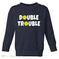 Pickleball Funny Double Trouble Team Toddler Sweatshirt