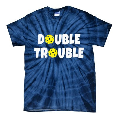Pickleball Funny Double Trouble Team Tie-Dye T-Shirt