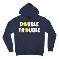 Pickleball Funny Double Trouble Team Tall Hoodie