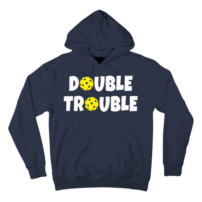 Pickleball Funny Double Trouble Team Tall Hoodie