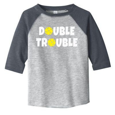 Pickleball Funny Double Trouble Team Toddler Fine Jersey T-Shirt
