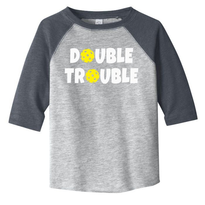 Pickleball Funny Double Trouble Team Toddler Fine Jersey T-Shirt