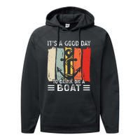 Pontoon Funny Drinking ItS A Good Day To Drink On A Boat Performance Fleece Hoodie