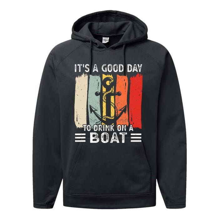 Pontoon Funny Drinking ItS A Good Day To Drink On A Boat Performance Fleece Hoodie