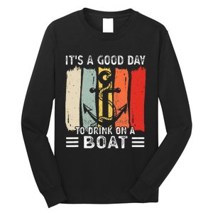 Pontoon Funny Drinking ItS A Good Day To Drink On A Boat Long Sleeve Shirt