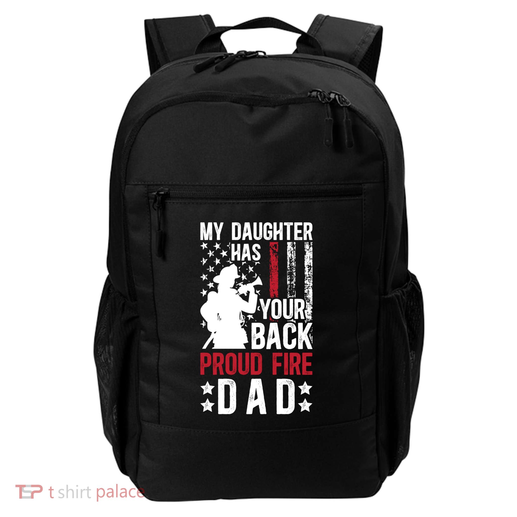 Proud Fire Dad Firefighter Dad Fire Dad Fire Father Cool Gift Daily Commute Backpack