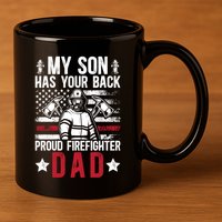 Proud Firefighter Dad Of A Firefighter Father Fire Dad Meaningful Gift 11oz C Handle Ceramic Mug