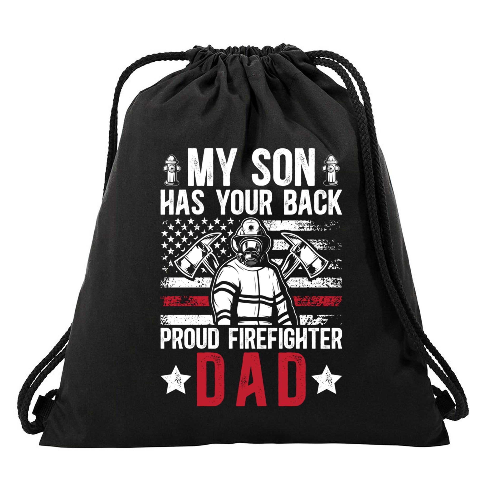 Proud Firefighter Dad Of A Firefighter Father Fire Dad Meaningful Gift Drawstring Bag