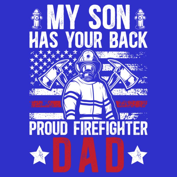 Proud Firefighter Dad Of A Firefighter Father Fire Dad Meaningful Gift Tall T-Shirt