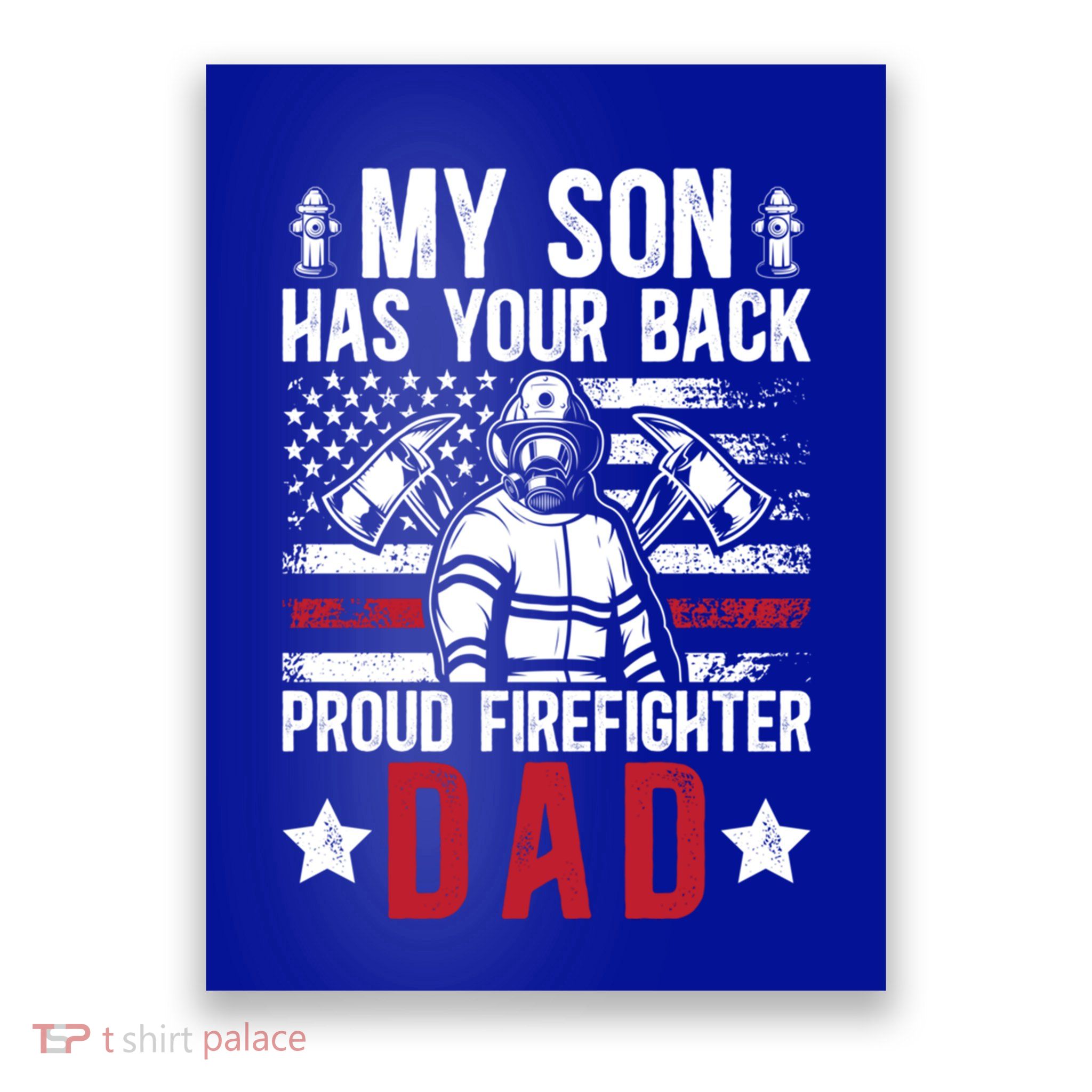 Proud Firefighter Dad Of A Firefighter Father Fire Dad Meaningful Gift Poster