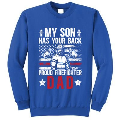Proud Firefighter Dad Of A Firefighter Father Fire Dad Meaningful Gift Tall Sweatshirt