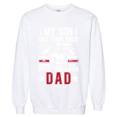 Proud Firefighter Dad Of A Firefighter Father Fire Dad Meaningful Gift Garment-Dyed Sweatshirt
