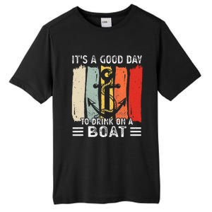 Pontoon Funny Drinking ItS A Good Day To Drink On A Boat Tall Fusion ChromaSoft Performance T-Shirt