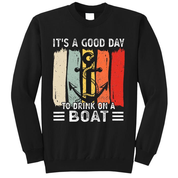 Pontoon Funny Drinking ItS A Good Day To Drink On A Boat Tall Sweatshirt