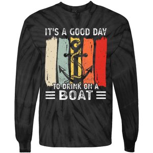 Pontoon Funny Drinking ItS A Good Day To Drink On A Boat Tie-Dye Long Sleeve Shirt