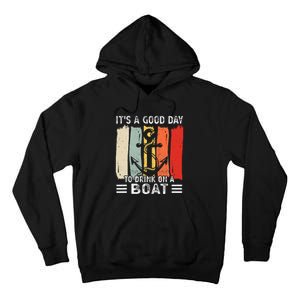 Pontoon Funny Drinking ItS A Good Day To Drink On A Boat Tall Hoodie