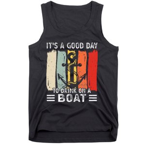 Pontoon Funny Drinking ItS A Good Day To Drink On A Boat Tank Top