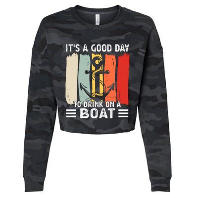 Pontoon Funny Drinking ItS A Good Day To Drink On A Boat Cropped Pullover Crew