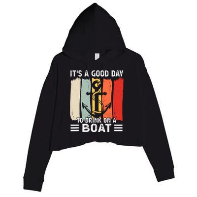 Pontoon Funny Drinking ItS A Good Day To Drink On A Boat Crop Fleece Hoodie