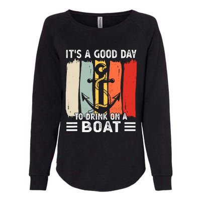 Pontoon Funny Drinking ItS A Good Day To Drink On A Boat Womens California Wash Sweatshirt