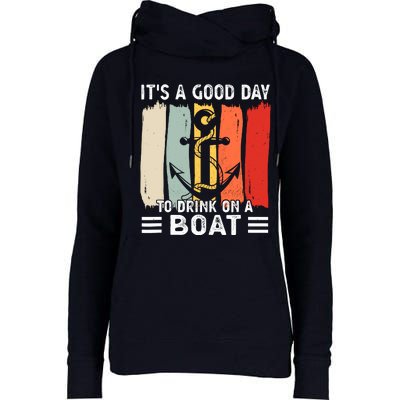 Pontoon Funny Drinking ItS A Good Day To Drink On A Boat Womens Funnel Neck Pullover Hood