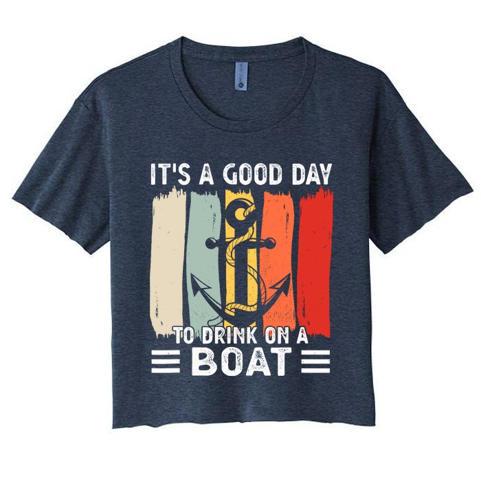 Pontoon Funny Drinking ItS A Good Day To Drink On A Boat Women's Crop Top Tee