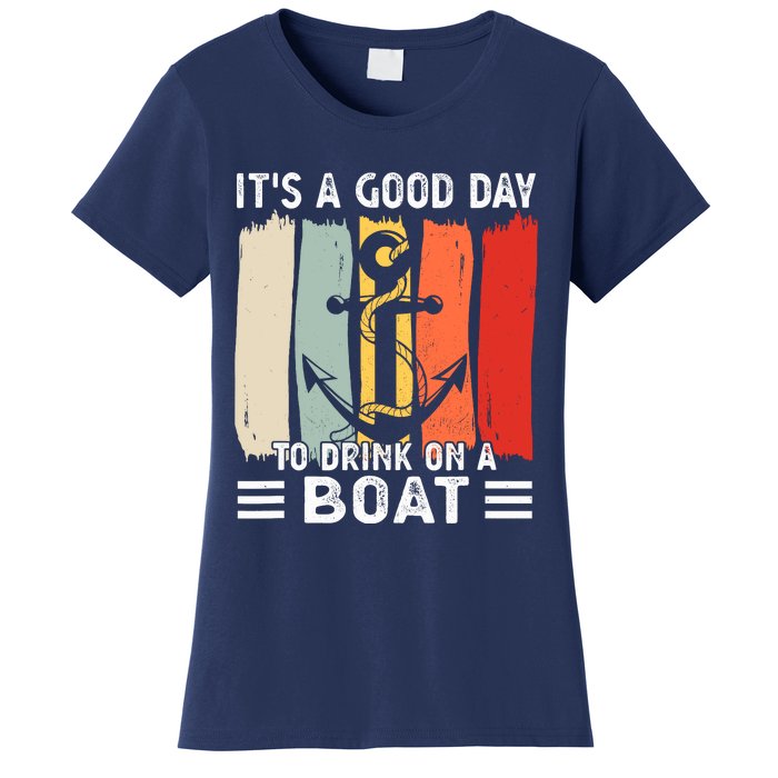 Pontoon Funny Drinking ItS A Good Day To Drink On A Boat Women's T-Shirt