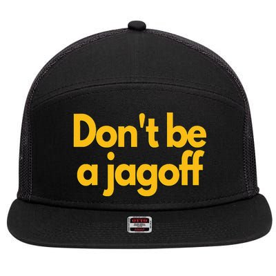 Pittsburgh Funny DonT Be A Jagoff Pennsylvania Home 7 Panel Mesh Trucker Snapback Hat