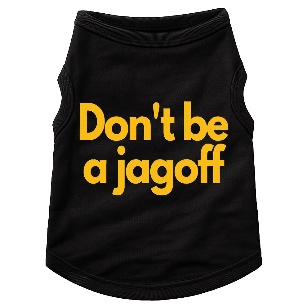 Pittsburgh Funny DonT Be A Jagoff Pennsylvania Home Doggie Tank
