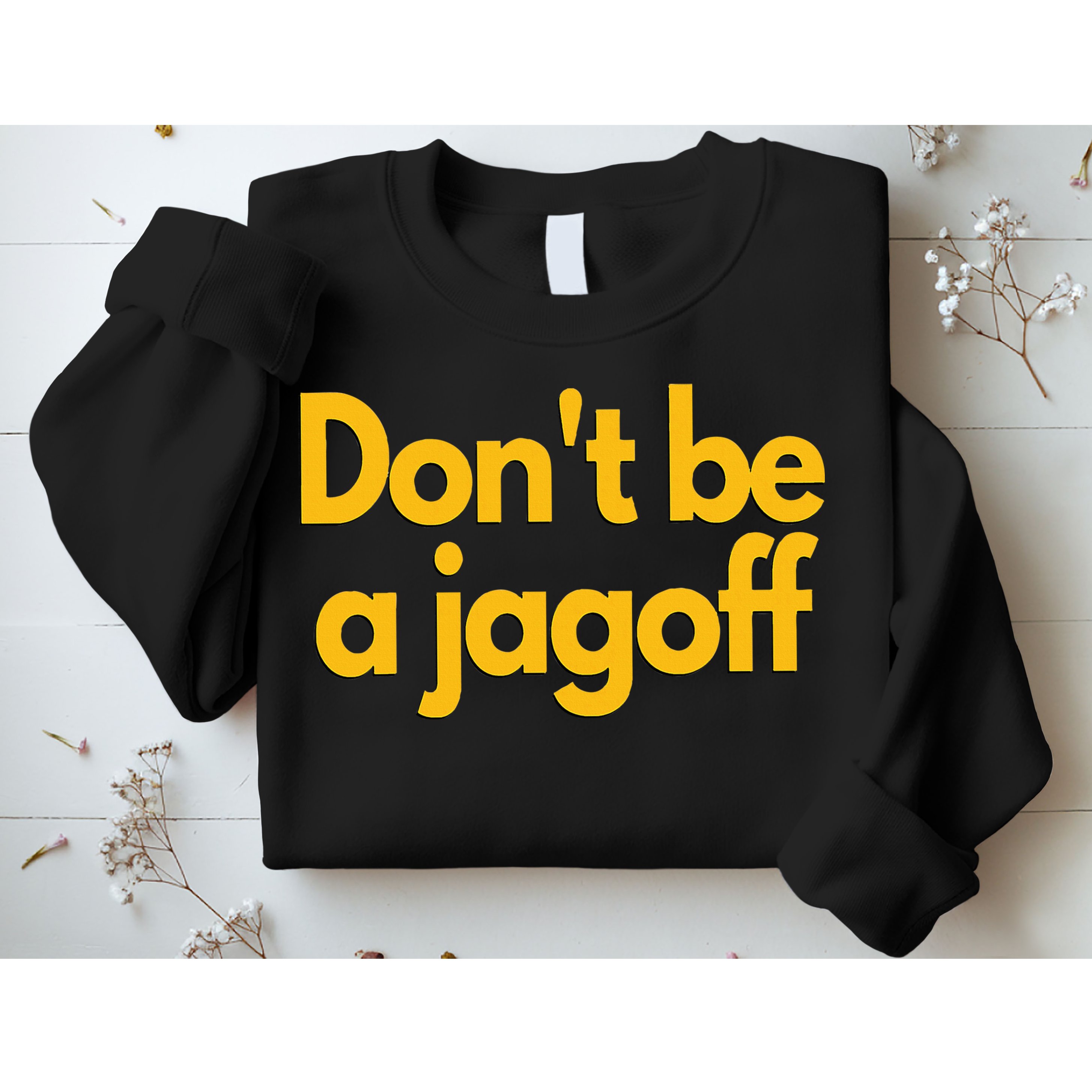 Pittsburgh Funny DonT Be A Jagoff Pennsylvania Home Sweatshirt