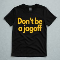 Pittsburgh Funny DonT Be A Jagoff Pennsylvania Home T-Shirt