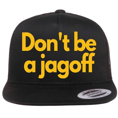 Pittsburgh Funny DonT Be A Jagoff Pennsylvania Home Flat Bill Trucker Hat