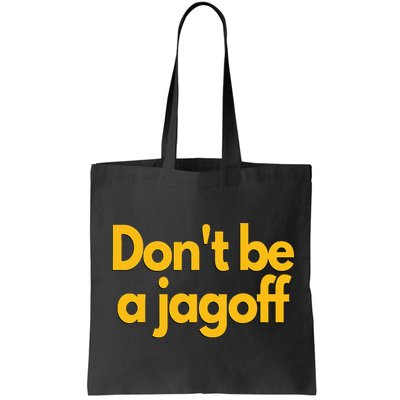 Pittsburgh Funny DonT Be A Jagoff Pennsylvania Home Bag
